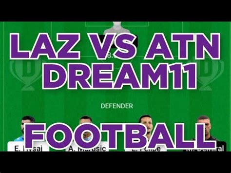 Laz Vs Atn Football Team Prediction Dream Win Youtube