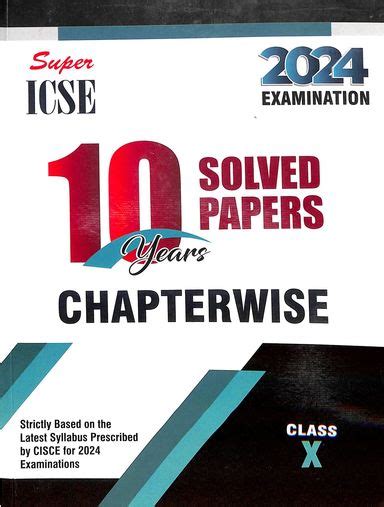 Buy Super Icse 10 Years Solved Papers Chapterwise Class 10 For 2024