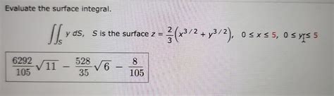 Solved Evaluate The Surface Integral Syds S Is The Surface Chegg