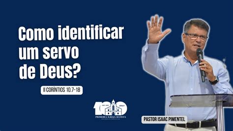 Como Identificar Um Servo De Deus PIB Bom Jesus Do Itabapoana YouTube