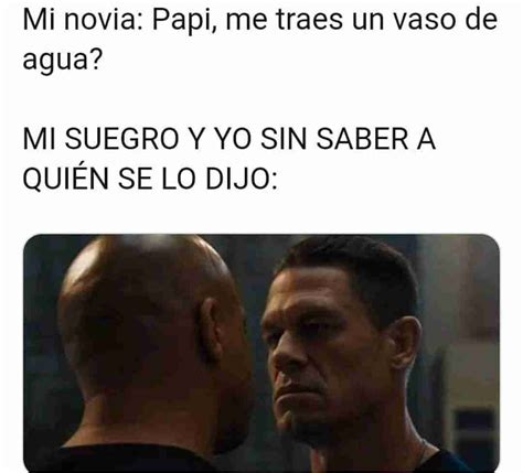 Mi Novia Papi Me Traes Un Vaso De Agua Mi Suegro Y Yo Sin Saber A