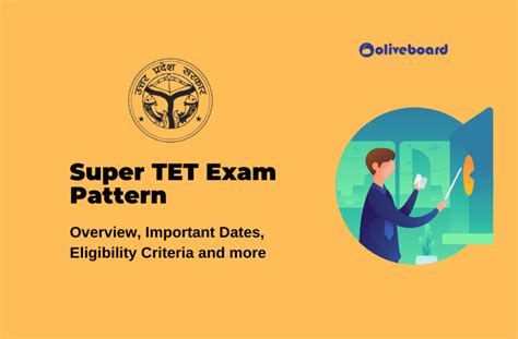 Super TET Exam Pattern Overview Important Dates Eligibility Criteria