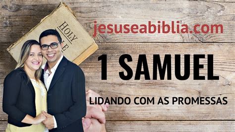 1 Samuel 16 Estudo Davi O Escolhido de Deus Bíblia Explicada YouTube