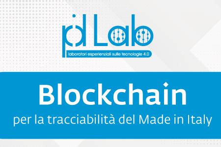 Pid Lab Blockchain Per La Tracciabilit Del Made In Italy