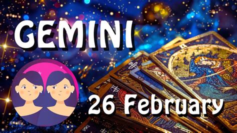 Gemini ♊ 𝐇𝐞𝐫𝐞𝐬 𝐖𝐡𝐚𝐭 𝐘𝐨𝐮 𝐍𝐞𝐞𝐝 𝐓𝐨 𝐊𝐧𝐨𝐰 Horoscope For Today February 26 2024 Tarot Youtube