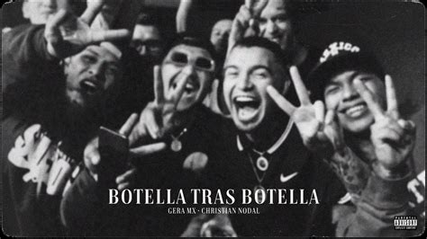 Gera Mx Christian Nodal Botella Tras Botella Video Oficial Youtube Music