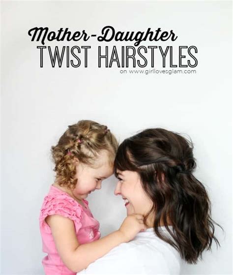 Mother Daughter Twist Hairstyles Girl Loves Glam