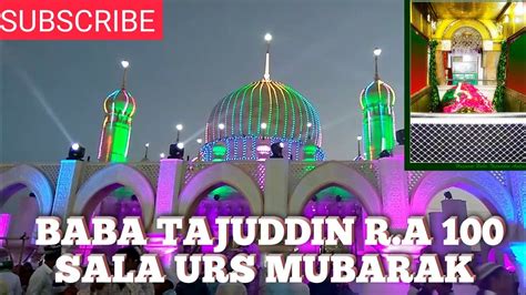 Syed Mohammad Tajuddin Baba Nagpur Maharashtra Urs Mubarak Youtube