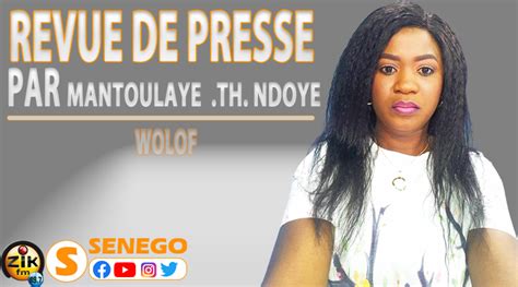 Revue De Presse Wolof Zik Fm Du Mardi Janvier Par Mantoulaye