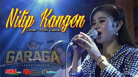 Nitip Kangen Cover Putri Cebret New Garaga Djadut Sragen Gg Audio