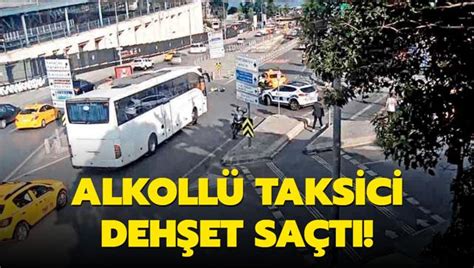 Alkollü Taksici Dehşet Saçtı Polisi Metrelerce Sürükledi