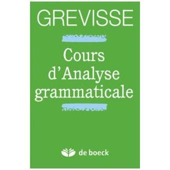 Cours D Analyse Grammaticale Maurice Grevisse Achat Livre Fnac