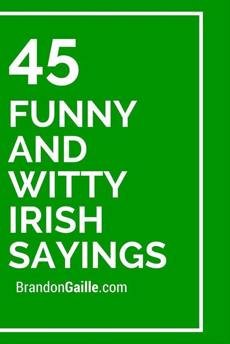 45 Funny And Witty Irish Sayings Sentiments Irish Quotes Irish Greetings St Patricks Day Cards