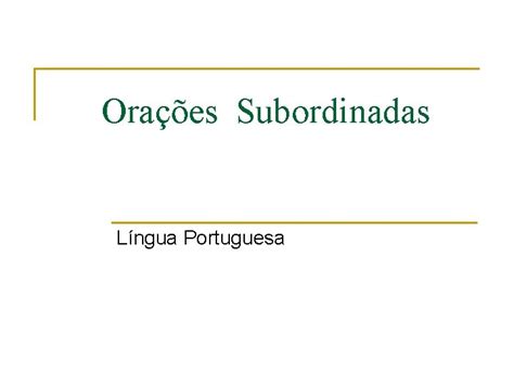 Oraes Subordinadas Lngua Portuguesa N Perodo Composto Por