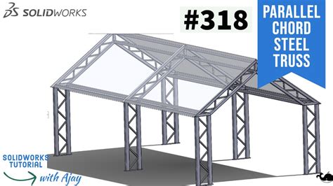 How To Design A Parallel Chord Steel Truss Design With Ajay