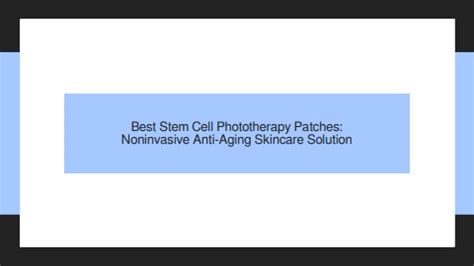 Best Stem Cell Phototherapy Patches Noninvasive Anti Aging Skincare