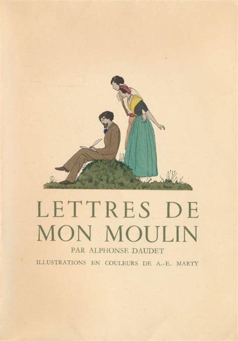 Lettres De Mon Moulin By DAUDET ALPHONSE MARTY ANDRE E 1938