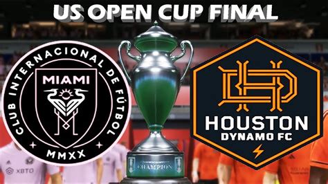 Inter Miami Vs Houston Dynamo All Goals Highlights US Open Cup