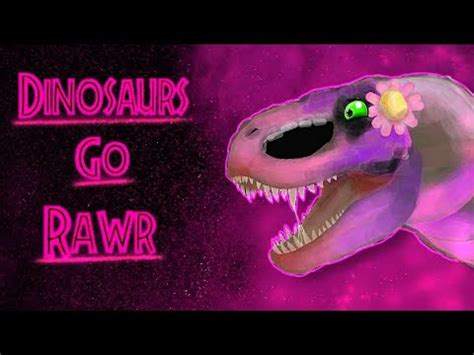 Dinosaurs Go Rawr Meme Animation YouTube