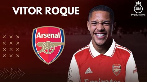 Vitor Roque Welcome To Arsenal Amazing Skills Goals Assists