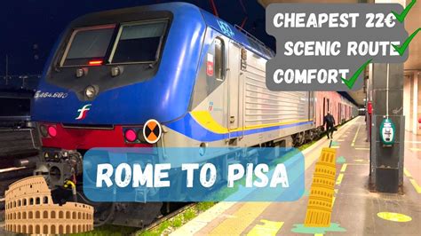 Rome To Pisa Italy By Train Most Scenic Train Route In Italy