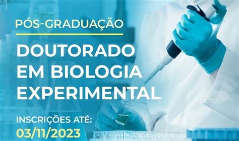 Inscri Es Abertas Para Doutorado Em Biologia Experimental Tudo