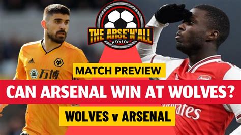 WOLVES VS ARSENAL MATCH PREVIEW AND PREDICTED XI PREMIER LEAGUE