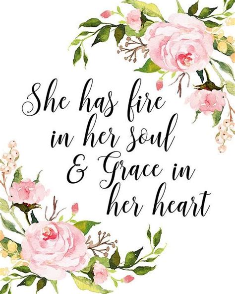 The Words She Has Fire In Her Soul And Grace In Her Heart Are Surrounded By Pink Flowers