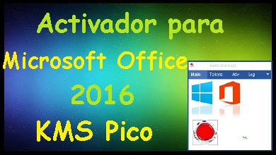 Activador KMS Pico Para Microsoft Office 2016 Descargar