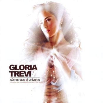 Letra De C Mo Nace El Universo Gloria Trevi Lyrics