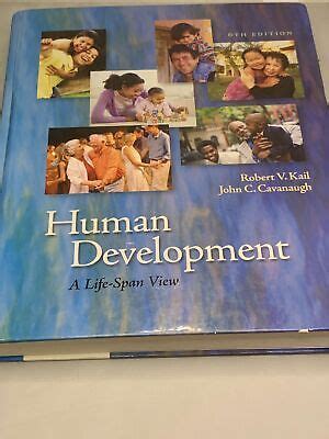 Human Development A Life Span View By Kail Cavanaugh Th Edition Ebay