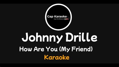 Johnny Drille How Are You My Friend Karaoke Version Youtube