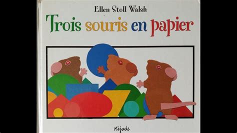 Trois Souris En Papier Ellen Stoll Walsh Histoire Racont E Par