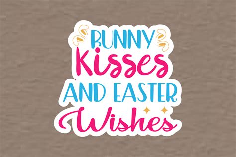 Bunny Kisses And Easter Wishes Sticker D Graphic By GraphicMart