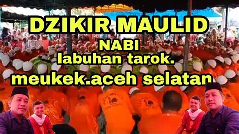 Dzikir Maulid Nabi Muhammad Saw Labuhan Tarok Meukek Aceh Selatan YouTube