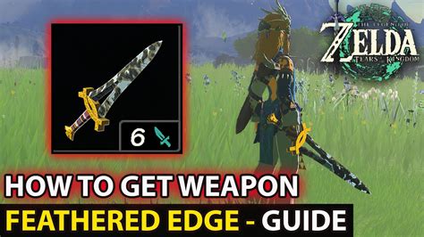 Where You Can Find Weapon Feathered Edge Location Guide In Zelda