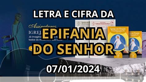 EPIFANIA DO SENHOR ANO B 07 01 2024 OPÇÕES DE MÚSICAS LITÚRGICAS