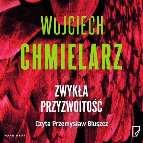 Zwykła przyzwoitość Chmielarz Wojciech Audiobook Sklep EMPIK