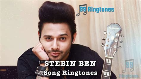 Stebin Ben Song Ringtone - Download Song Ringtones to your mobile phone ...