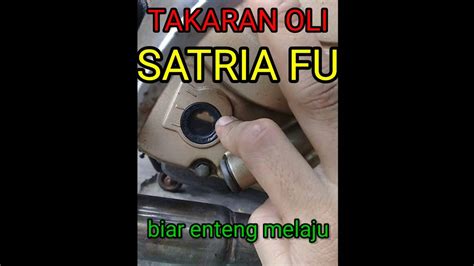 TAKARAN OLI SATRIA FU YouTube