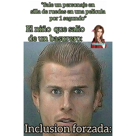 Inclusion Forzada Meme Subido Por Vinibale Memedroid