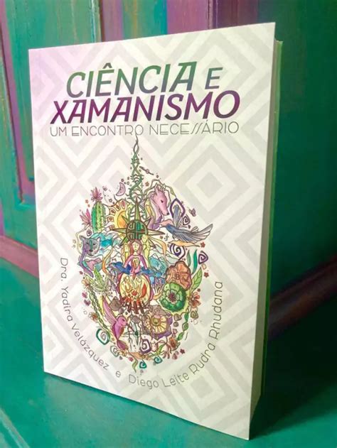 Ci Ncia E Xamanismo Um Encontro Necess Rio