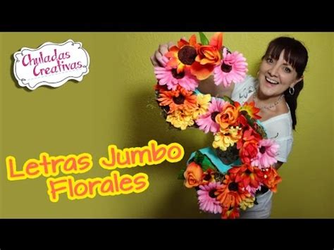 Letras Jumbo Florales Chuladas Creativas Sammily YouTube