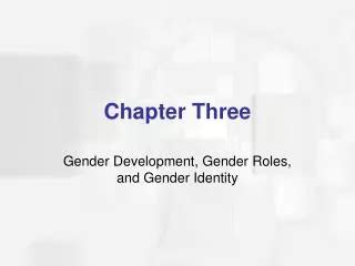 Ppt Chapter Gender Development Gender Roles And Gender Identity