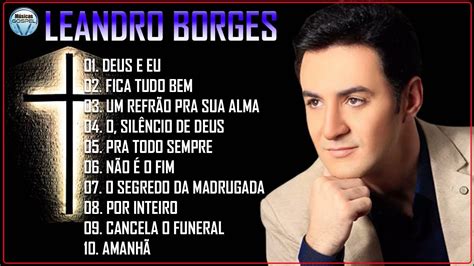 Leandro Borges Era Deus As Melhores Sucessos Ouvir Em Cd