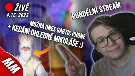 ŽIVĚ Klasický POKEC Včetně hraní Gartic Phone Pondělní STREAM