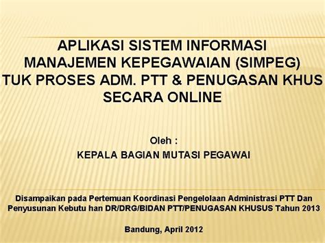 Aplikasi Sistem Informasi Manajemen Kepegawaian Simpeg Ntuk Proses