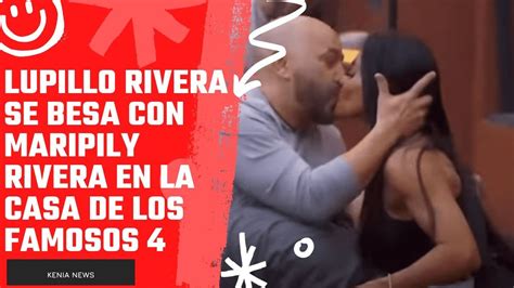 Lupillo Rivera Se Besa Con Maripily Rivera En La Casa De Los Famosos 4