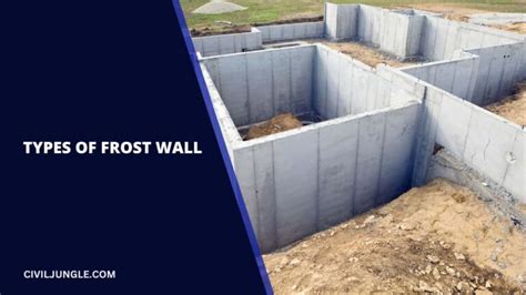 What Is Frost Wall Requirements For Frost Wall Construction Types