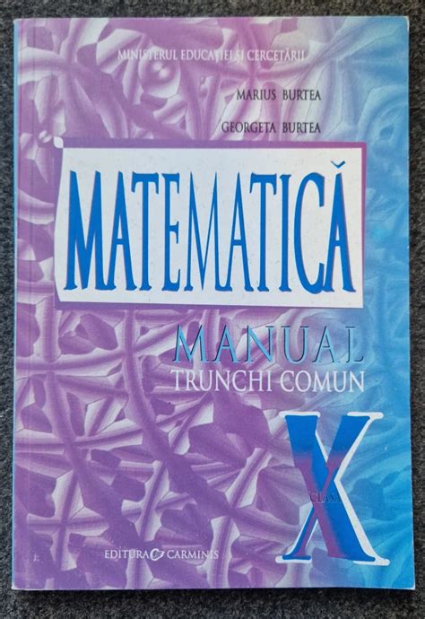 Matematica Manual Pentru Clasa A X A Trunchi Comun Burtea Clasa